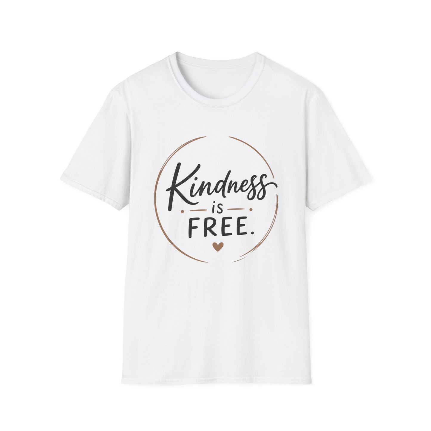 Kindness Is Free T-Shirt — Inspirational Positive Message Tee