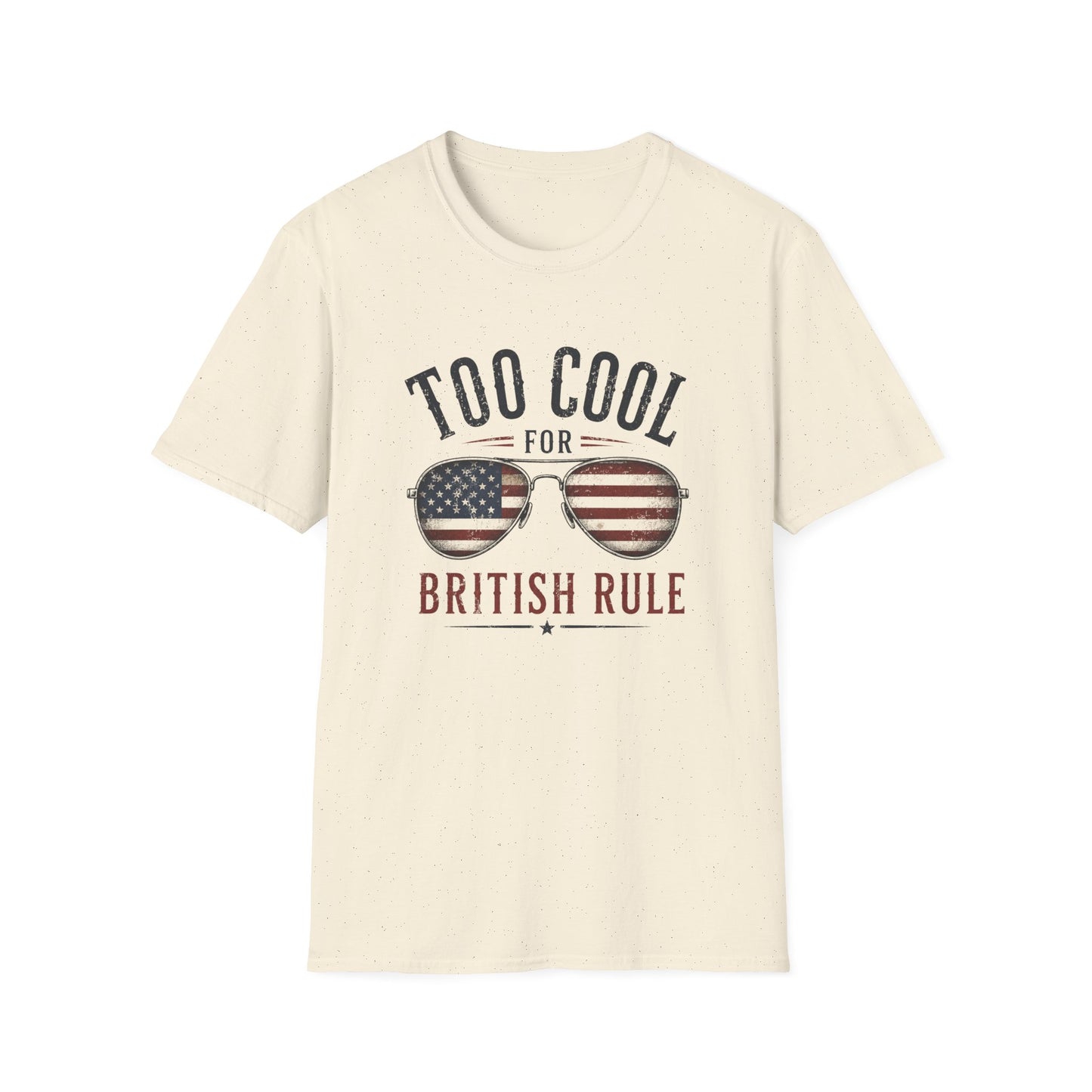 Too Cool For British Rule T-Shirt — Patriotic American Sunglasses Graphic Tee