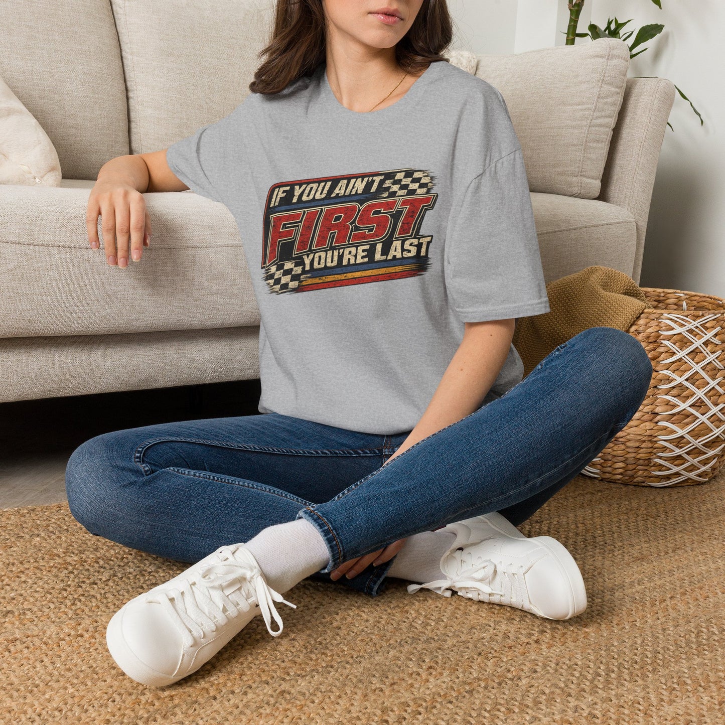 "If You Ain't First You're Last" Graphic Shirt
