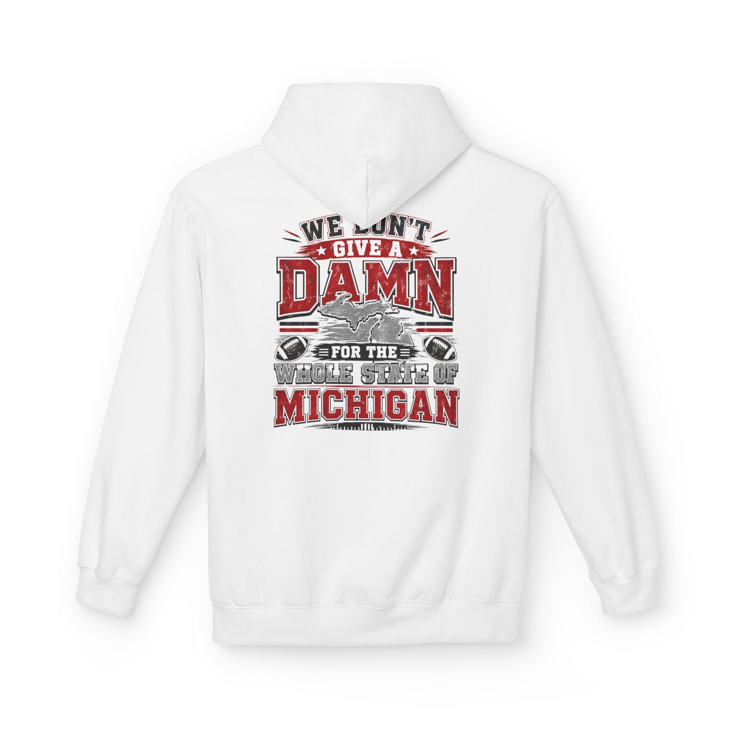 Hoodie - "We Don't Give a Damn for the State of Michigan" Graphic Pullover