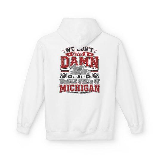 Hoodie - "We Don't Give a Damn for the State of Michigan" Graphic Pullover
