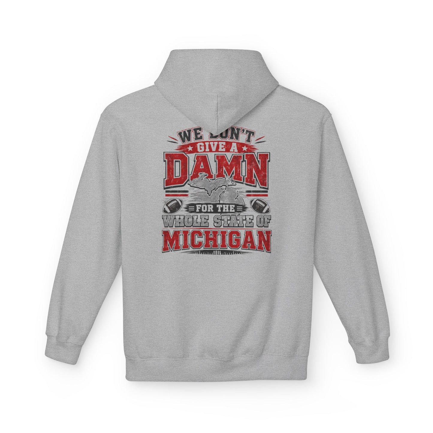 Hoodie - "We Don't Give a Damn for the State of Michigan" Graphic Pullover