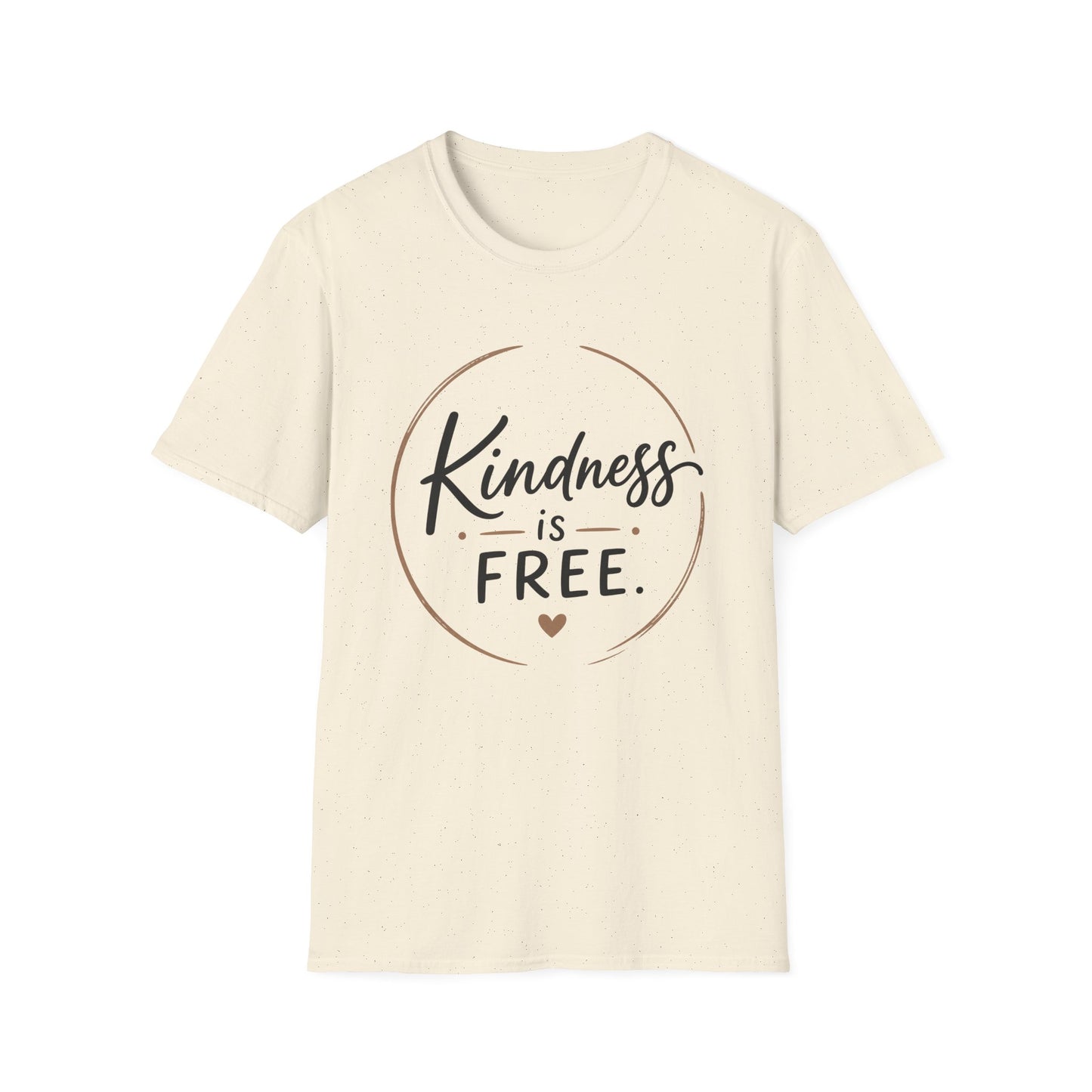 Kindness Is Free T-Shirt — Inspirational Positive Message Tee