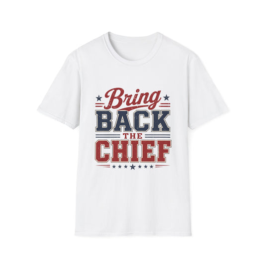 Bring Back The Chief T-Shirt — Vintage Patriotic Sports Tee